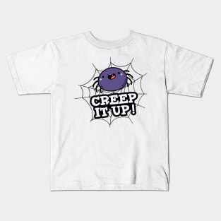 Creep It Up Cute Positive Spider Pun Kids T-Shirt